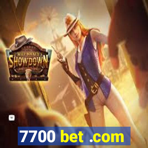 7700 bet .com